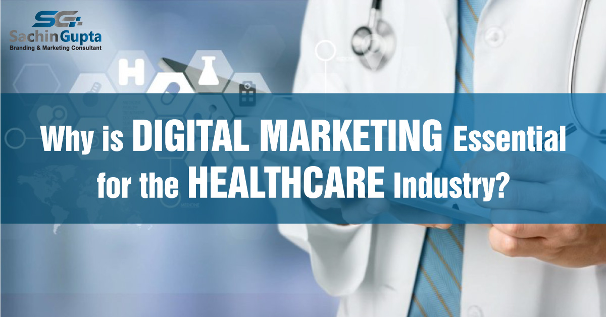 Why is Digital Marketing Essentials for the Healthcare Industry
