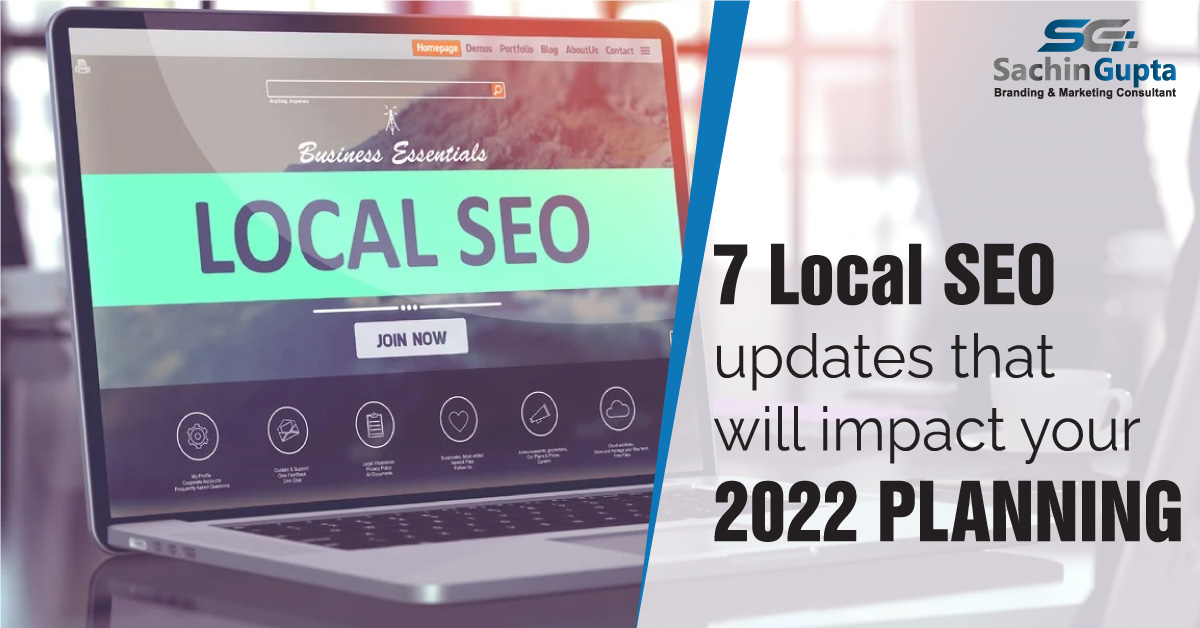 7 Local SEO Updates That Will Impact Your 2022 Planning