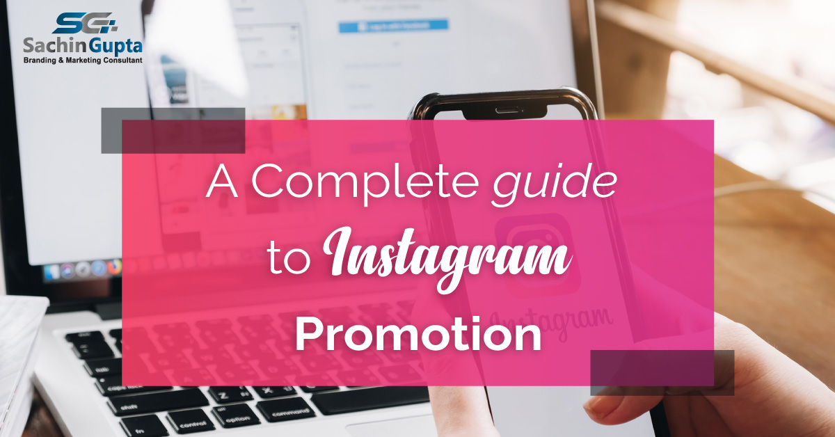 Know About Instagram Promotion by Experts | Sachin Gupta